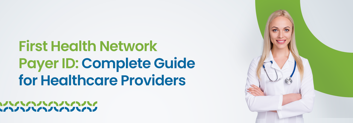 First Health Network Payer ID: Complete Guide for Healthcare Providers