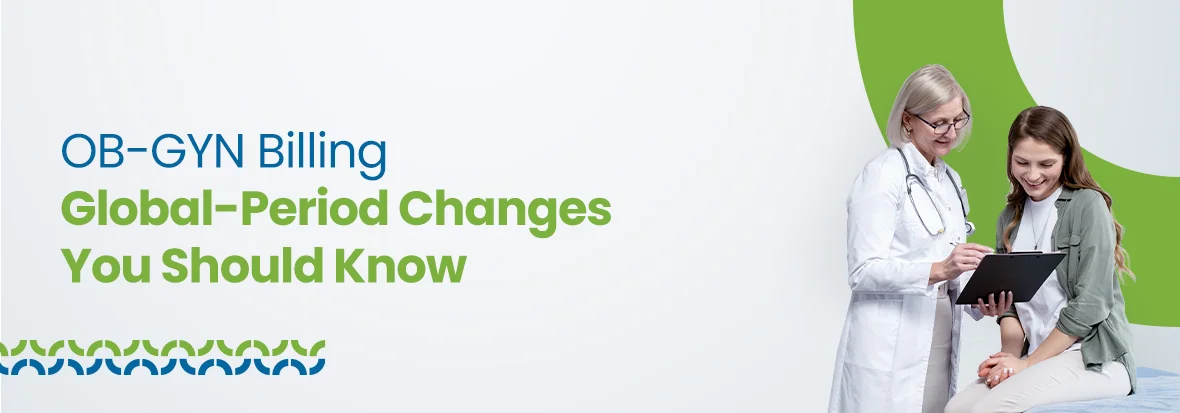OB-GYN Billing Global-Period Changes You Should Know